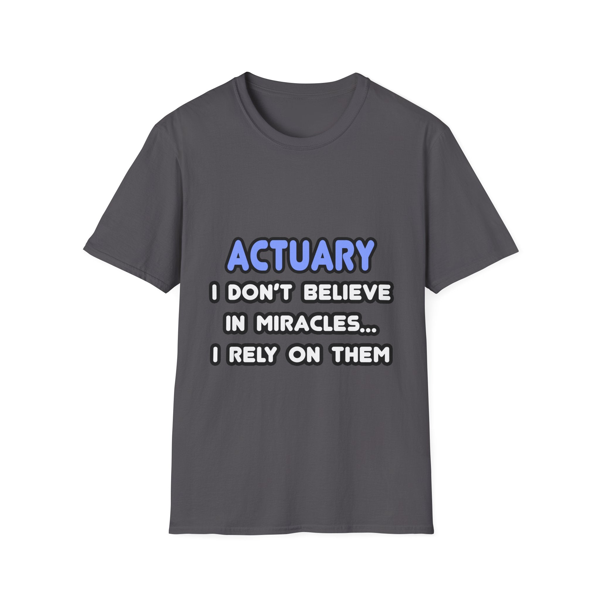 Miracles and Actuaries - Unisex Softstyle T-Shirt