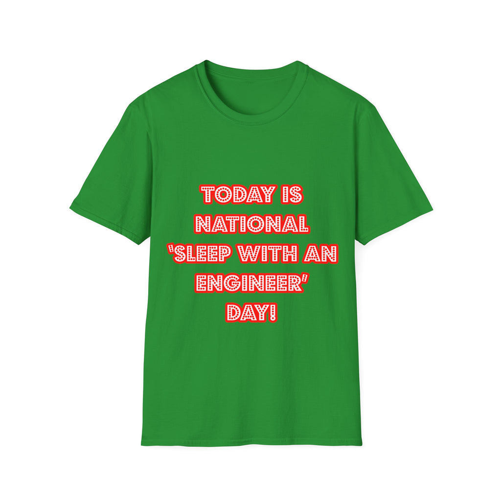 National 'Sleep With an Engineer' Day - Unisex Softstyle T-Shirt