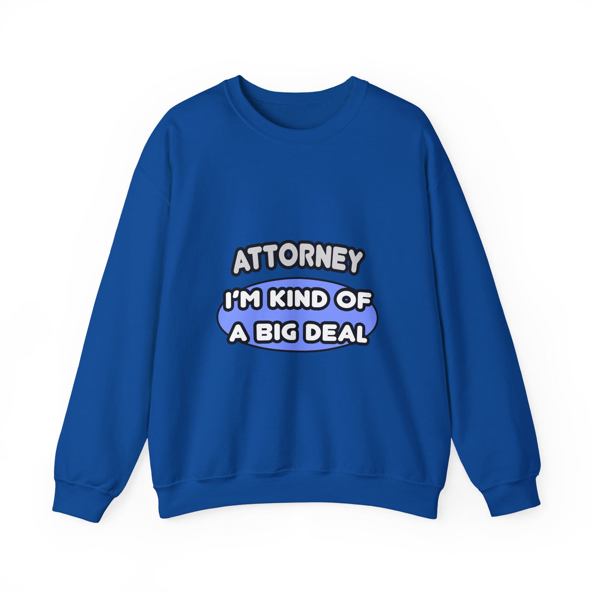 Attorney...Kind of a Big Deal - Unisex Heavy Blend™ Crewneck Sweatshirt