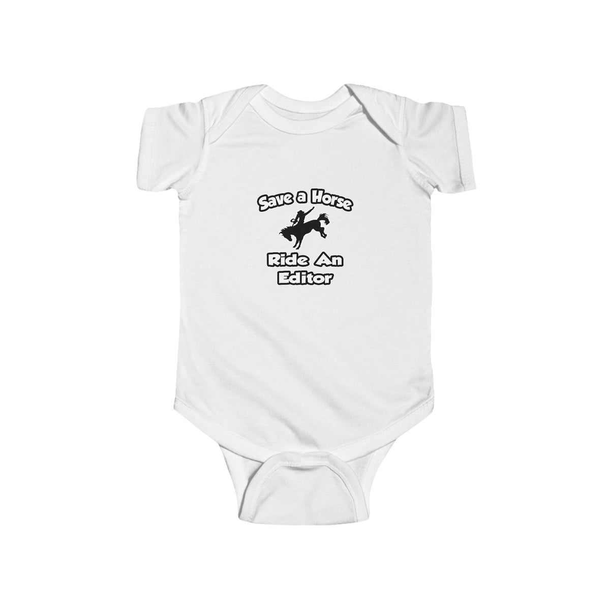 Save a Horse .. Ride an Editor - Infant Fine Jersey Bodysuit