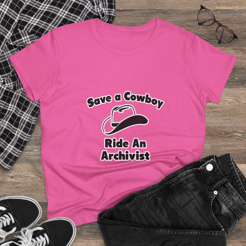 Save a Cowboy .. Ride an Archivist - Women's Midweight Cotton Tee