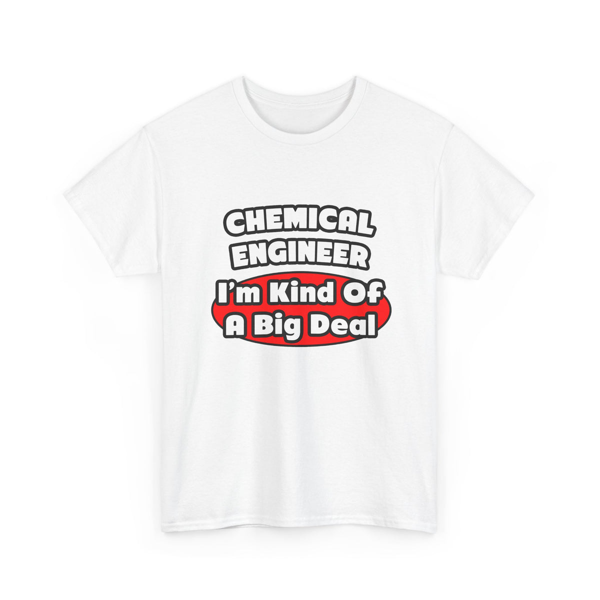 Chemical Engineer...Big Deal (2) - Unisex Heavy Cotton Tee