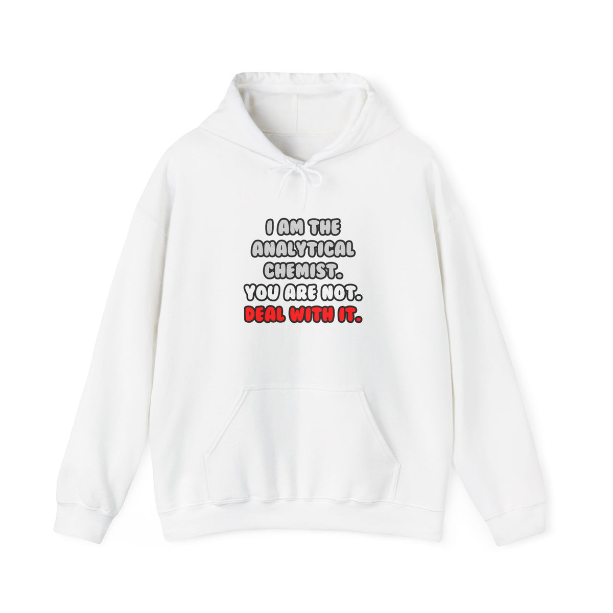 Deal With It ... Funny Analytical Chemist - Unisex Heavy Blend™ Hooded Sweatshirt