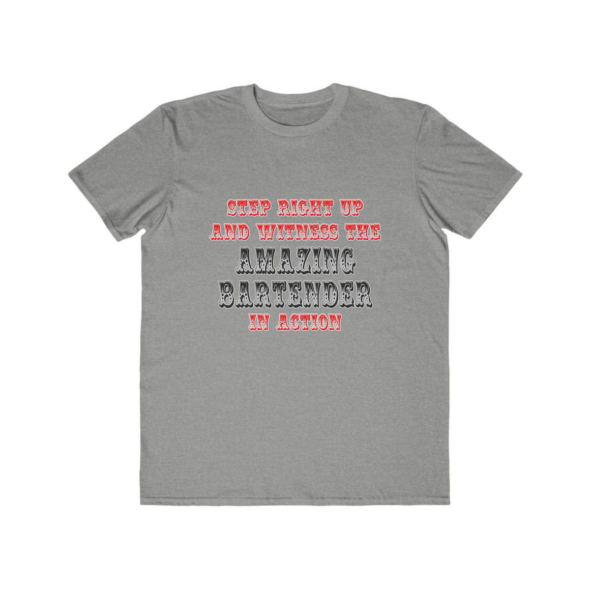 Witness The Amazing Bartender In Action - Men's Lightweight Fashion Tee