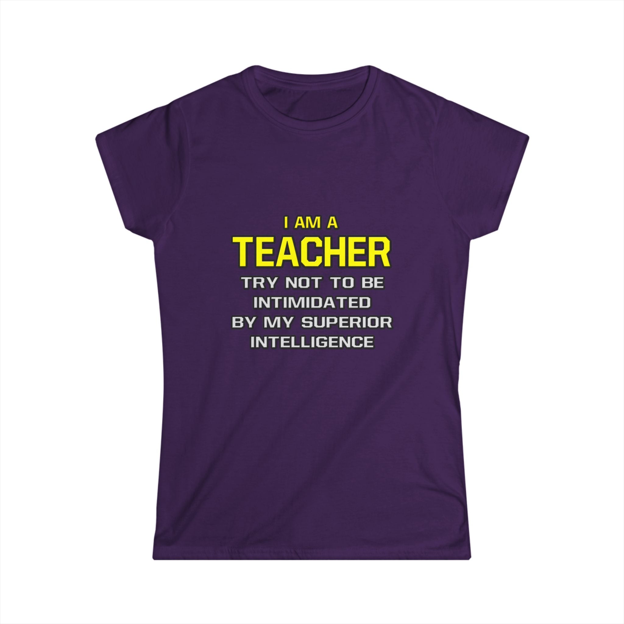 Teacher...Superior Intelligence - Women's Softstyle Tee