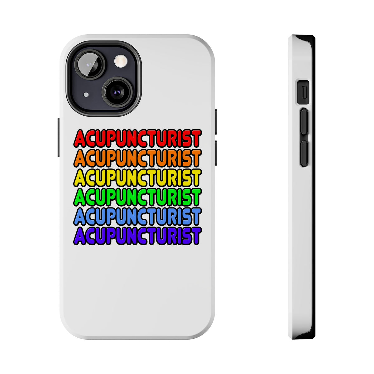 Rainbow Acupuncturist - Tough Phone Cases