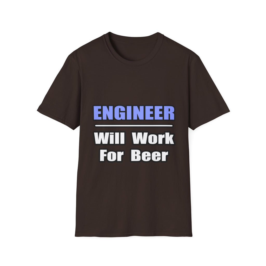 Engineer...Will Work For Beer - Unisex Softstyle T-Shirt