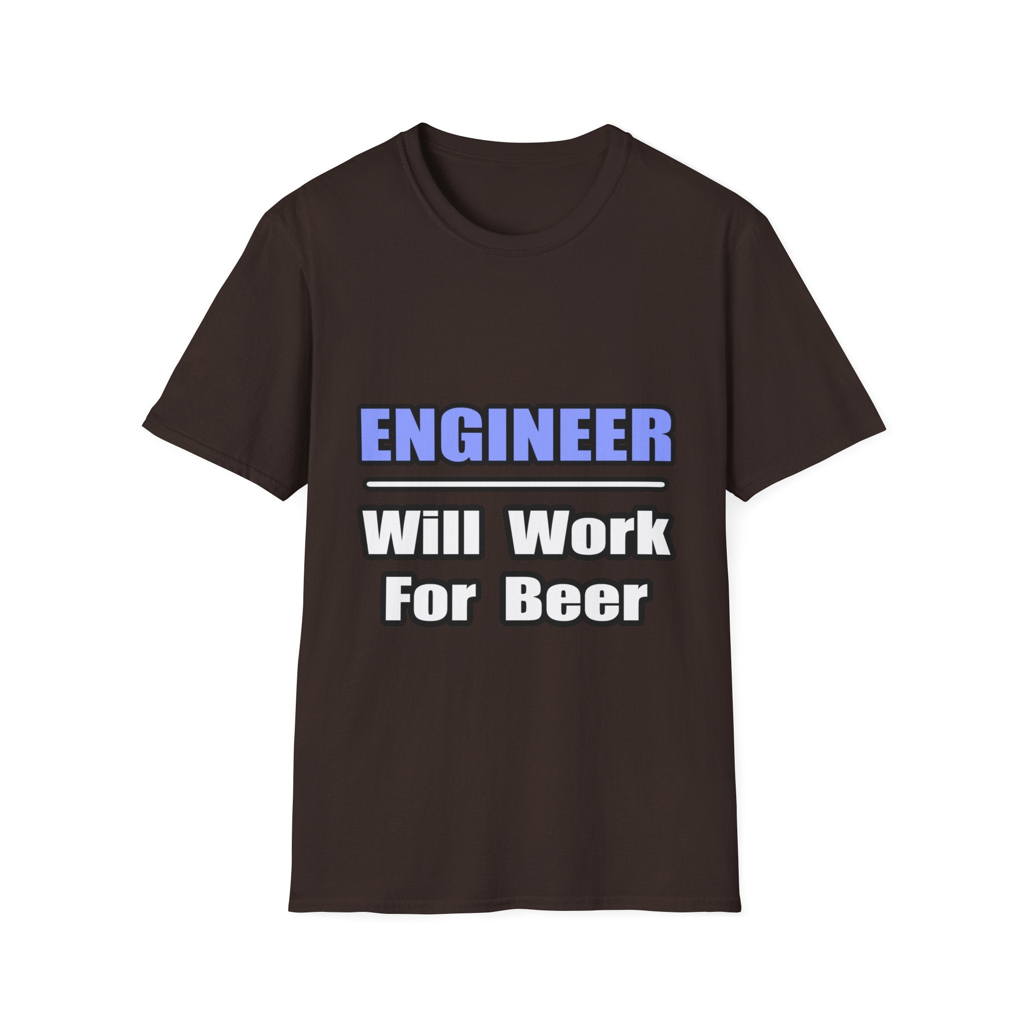 Engineer...Will Work For Beer - Unisex Softstyle T-Shirt