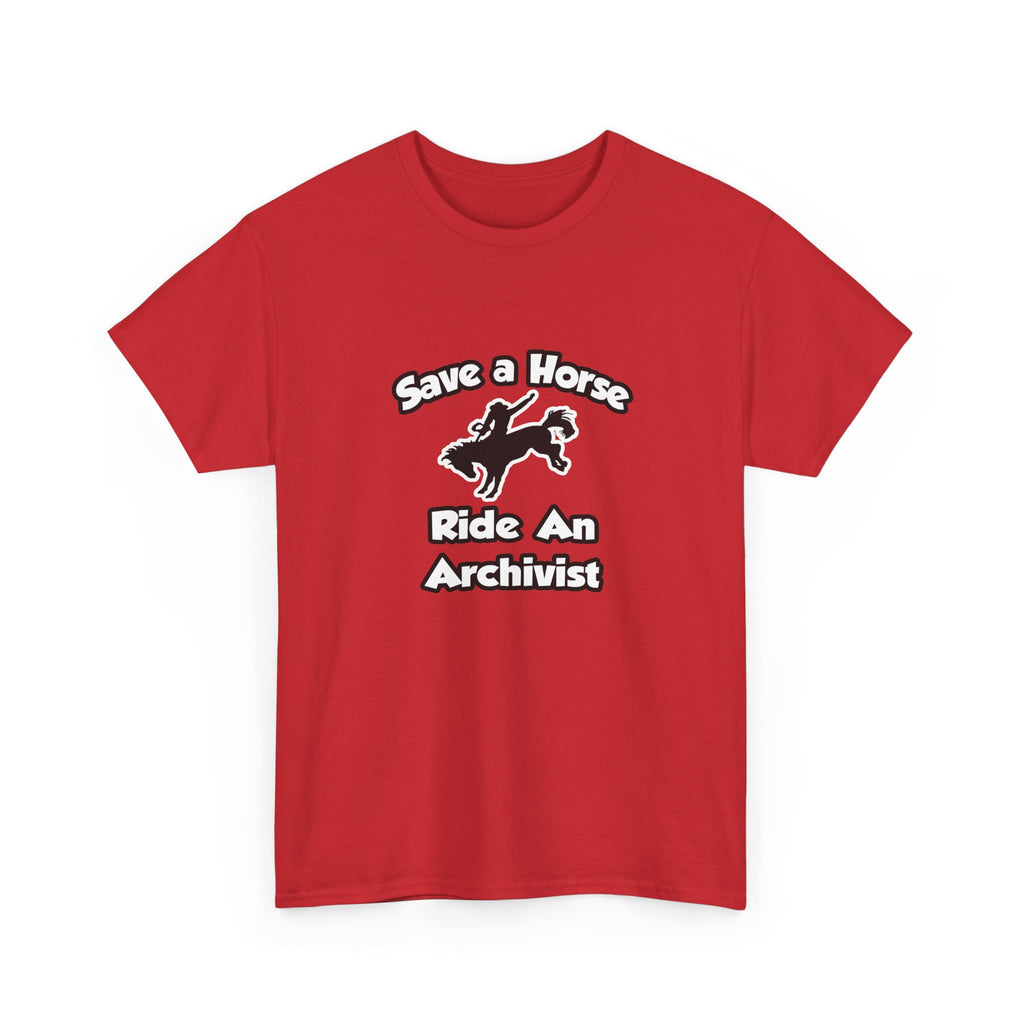 Save a Horse, Ride an Archivist - Unisex Heavy Cotton Tee
