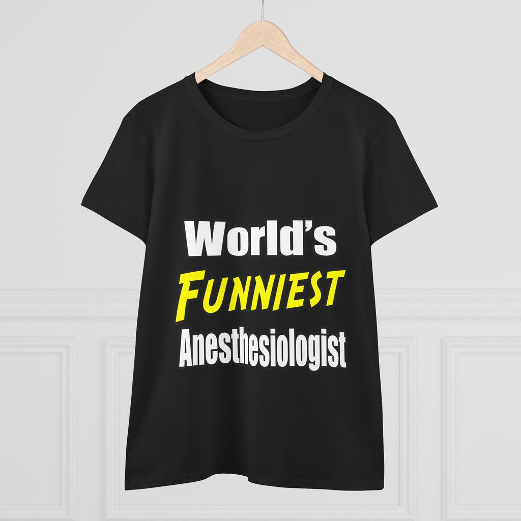 World's Funniest Anesthesiologist - Women's Midweight Cotton Tee