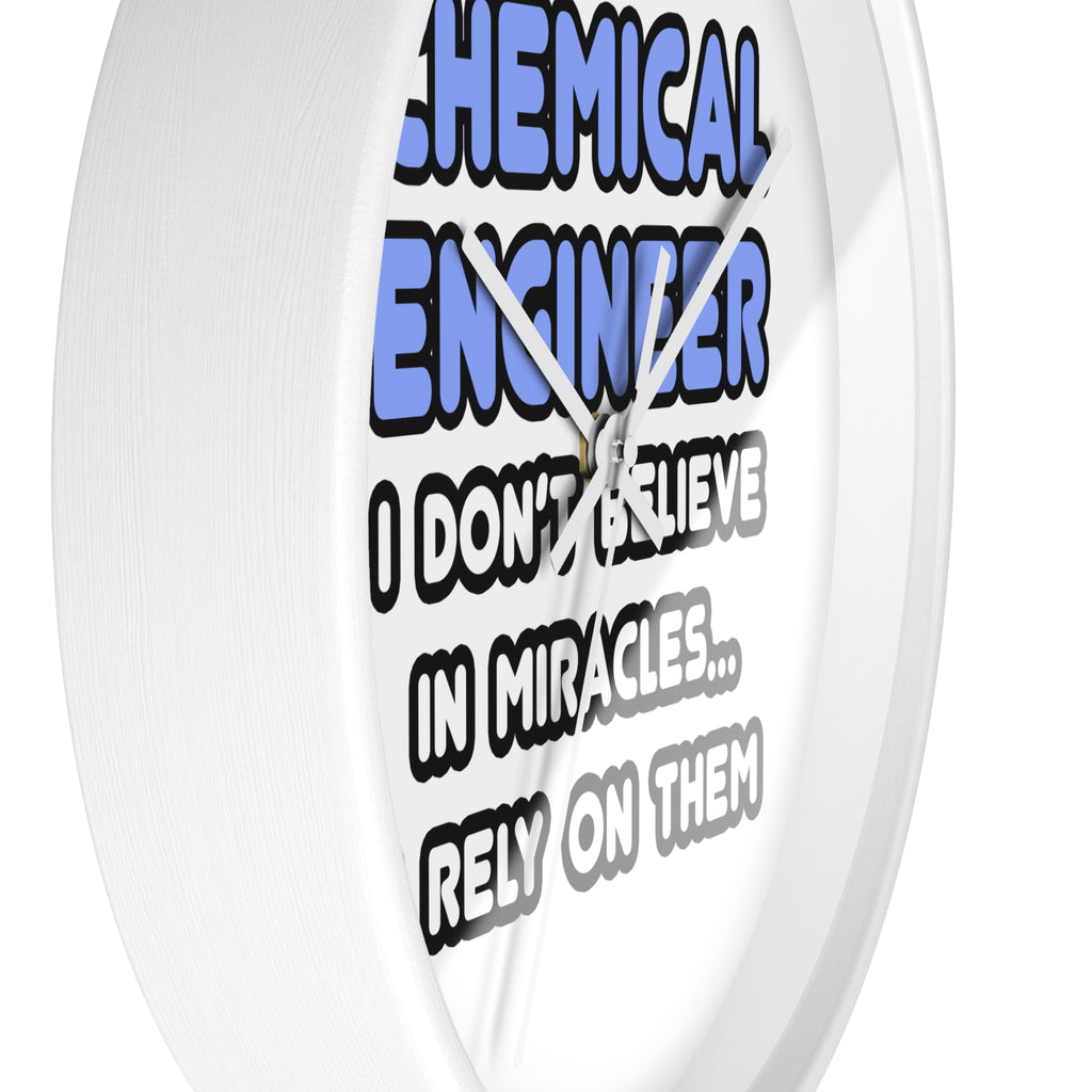 Miracles and Chemical Engineers - Wall Clock