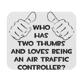 Two Thumbs .. Air Traffic Controller - Mouse Pad (Rectangle)