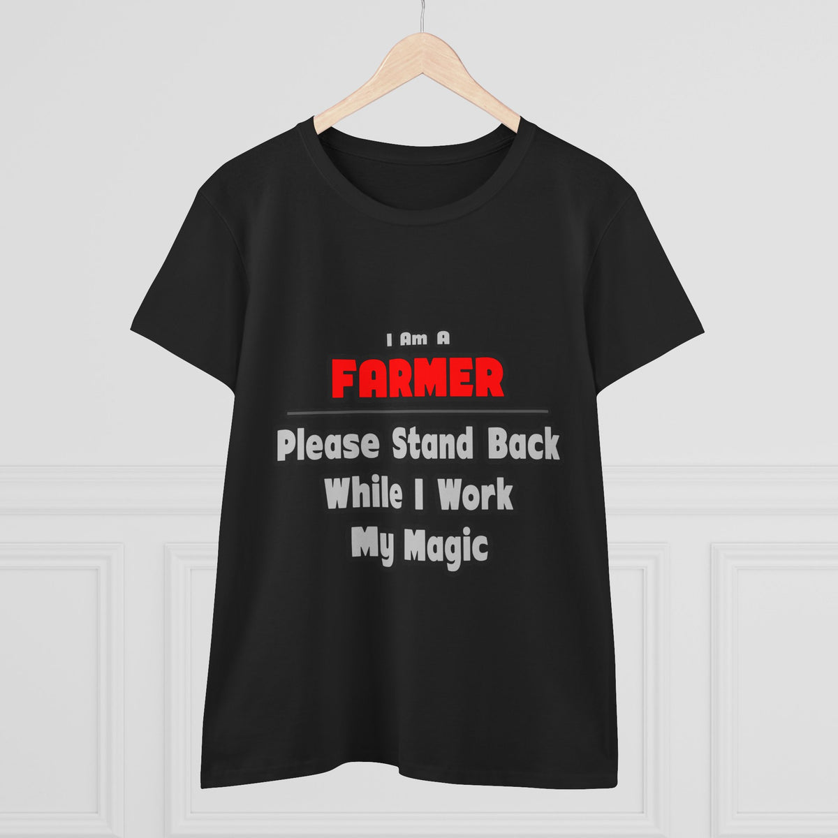 Farmer ... Stand Back ... Work My Magic - Women's Midweight Cotton Tee