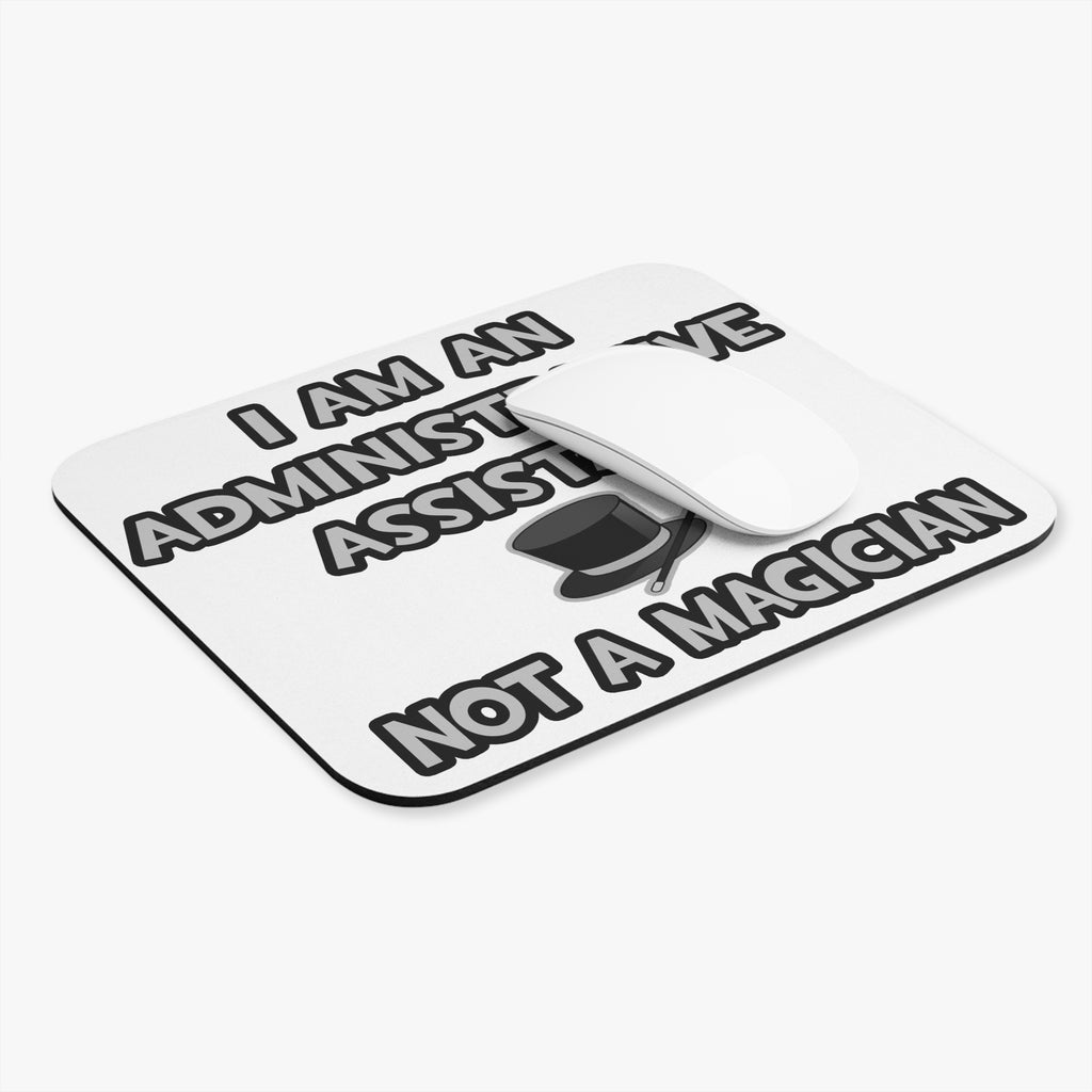 Administrative Asst... Not A Magician - Mouse Pad (Rectangle)