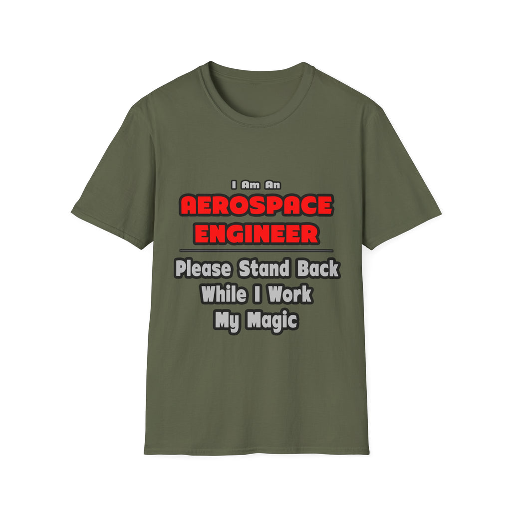 Aerospace Engineer...Work My Magic - Unisex Softstyle T-Shirt
