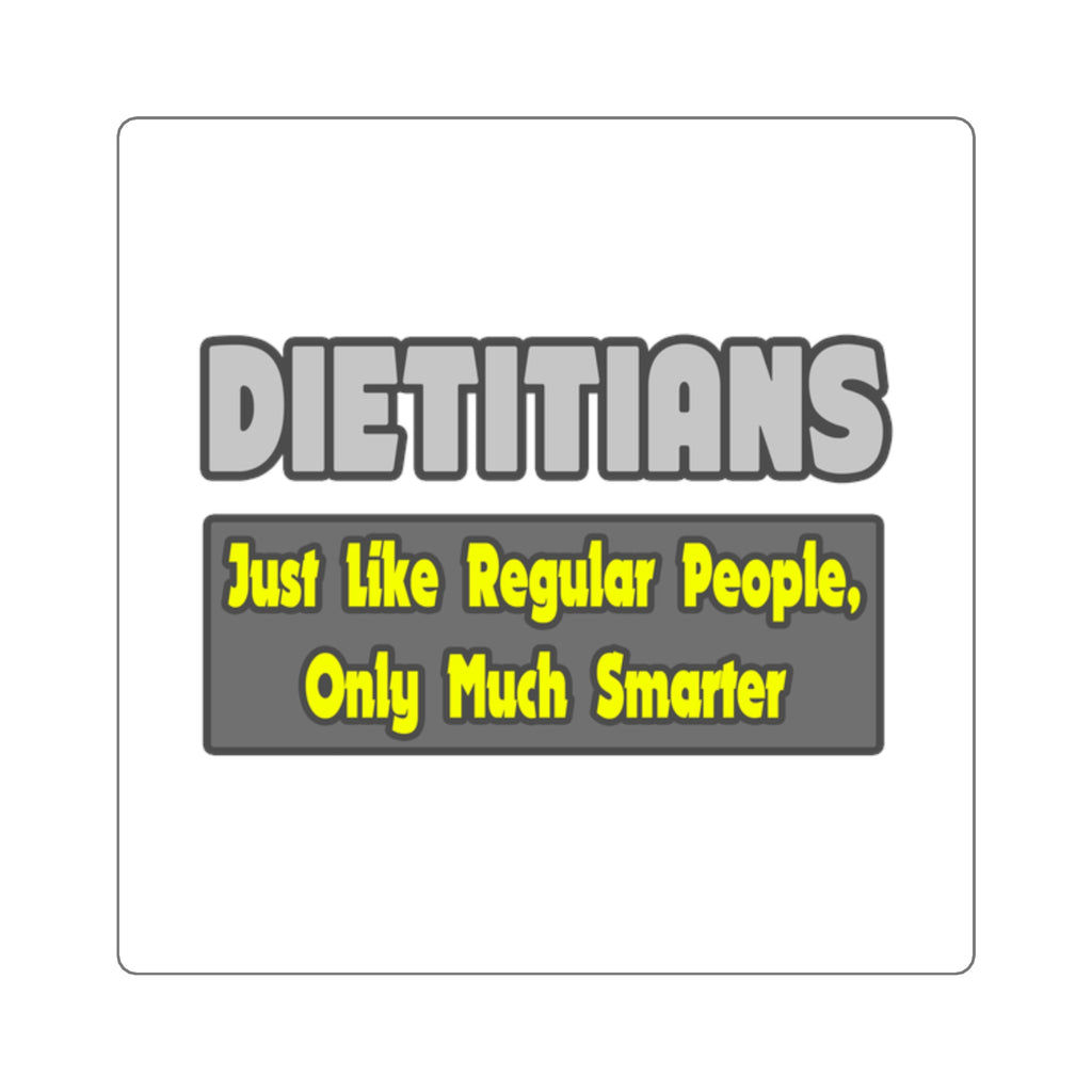 Dietitians...Smarter - Square Stickers