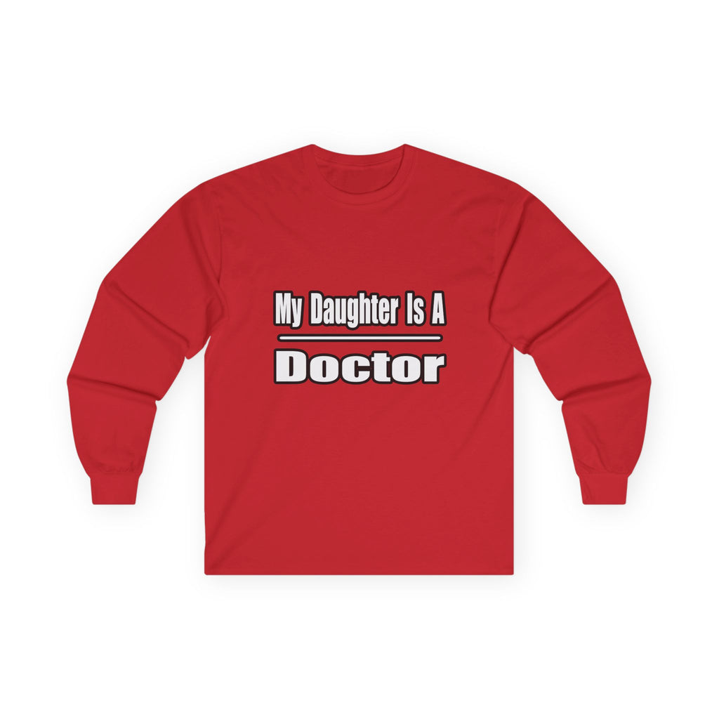 My Daughter Doctor - Unisex Ultra Cotton Long Sleeve Tee