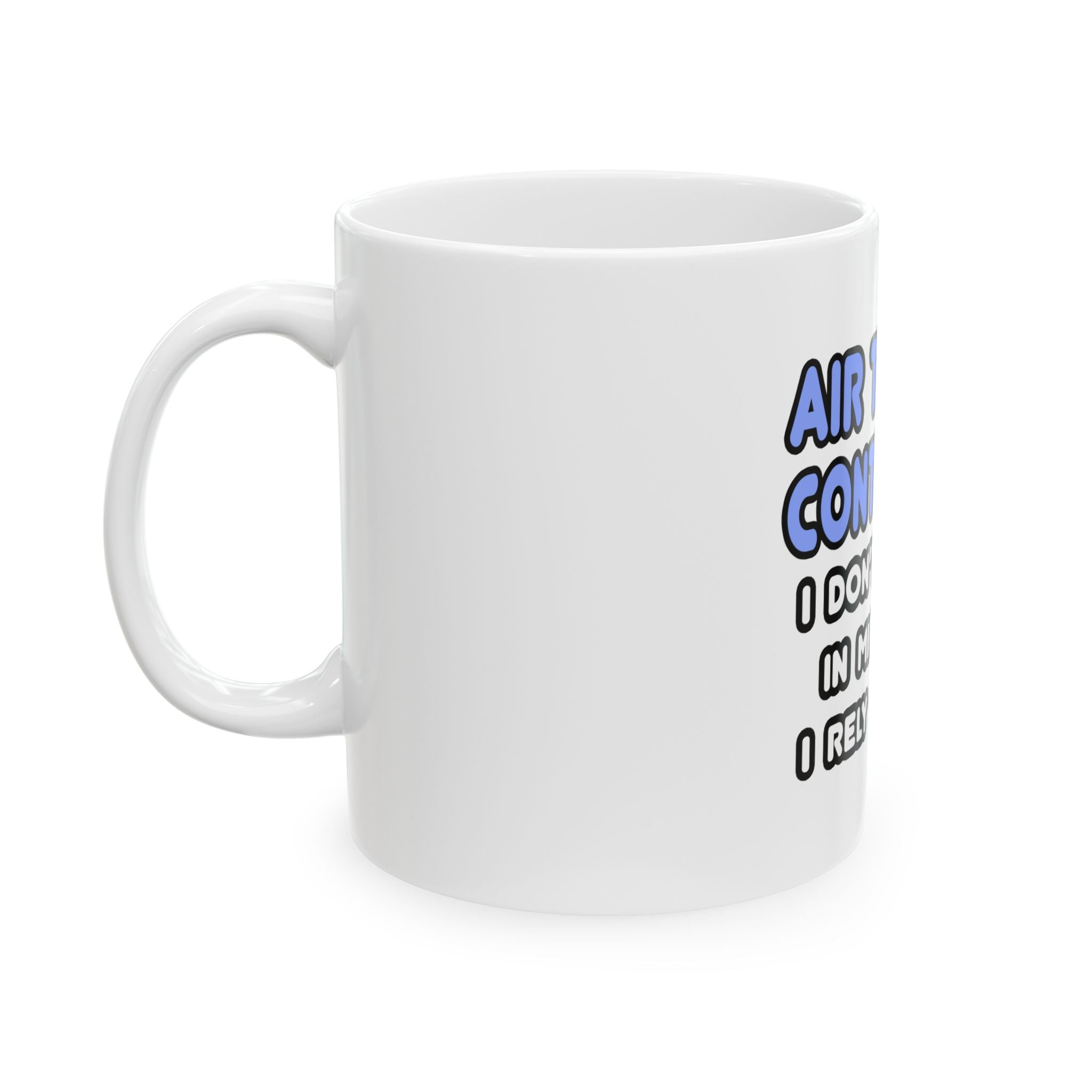 Miracles and Air Traffic Controllers - Ceramic Mug, (11oz, 15oz)