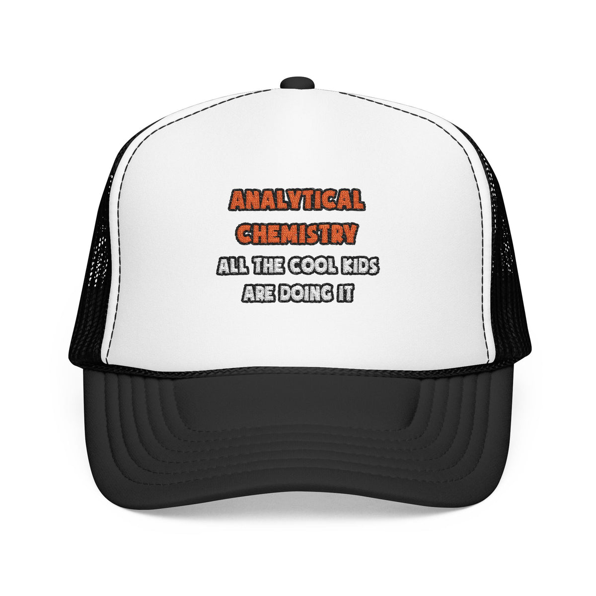 Funny Analytical Chemist Shirts - Foam Trucker Hat