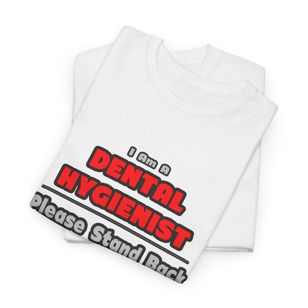 Dental Hygienist...Work My Magic - Unisex Heavy Cotton Tee