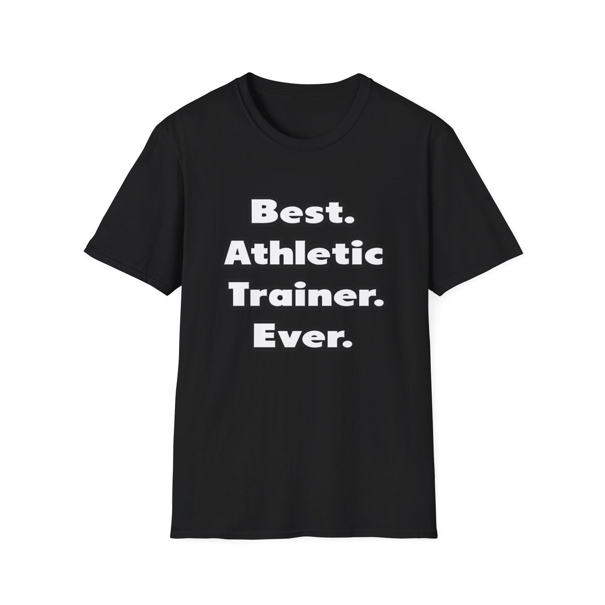 Best. Athletic Trainer. Ever - Unisex Softstyle T-Shirt