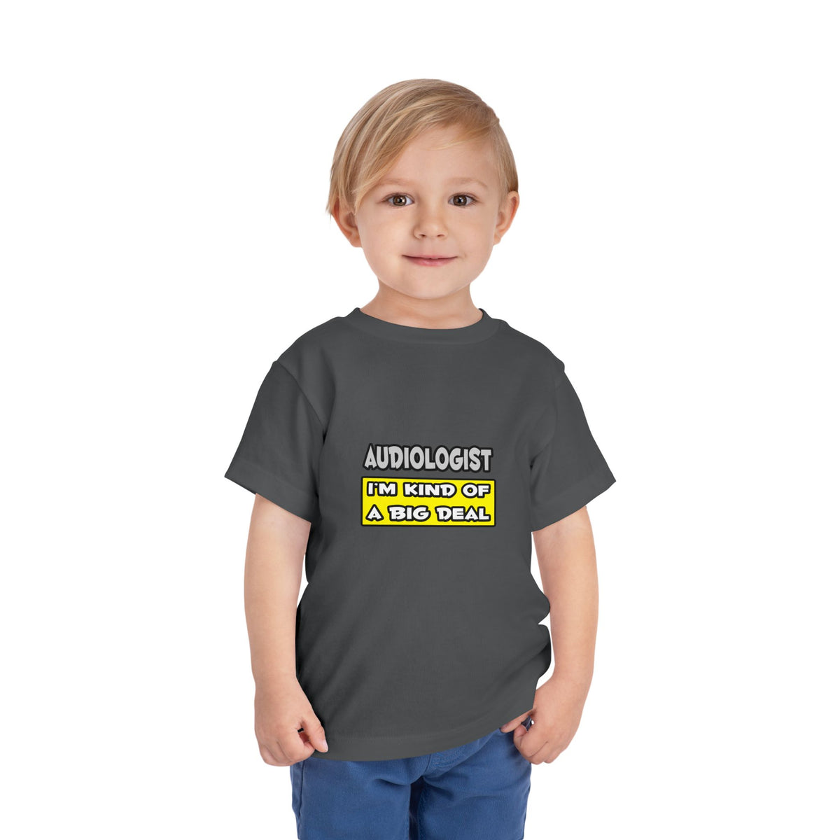 Audiologist .. I'm Kind of a Big Deal - Toddler Short Sleeve Tee
