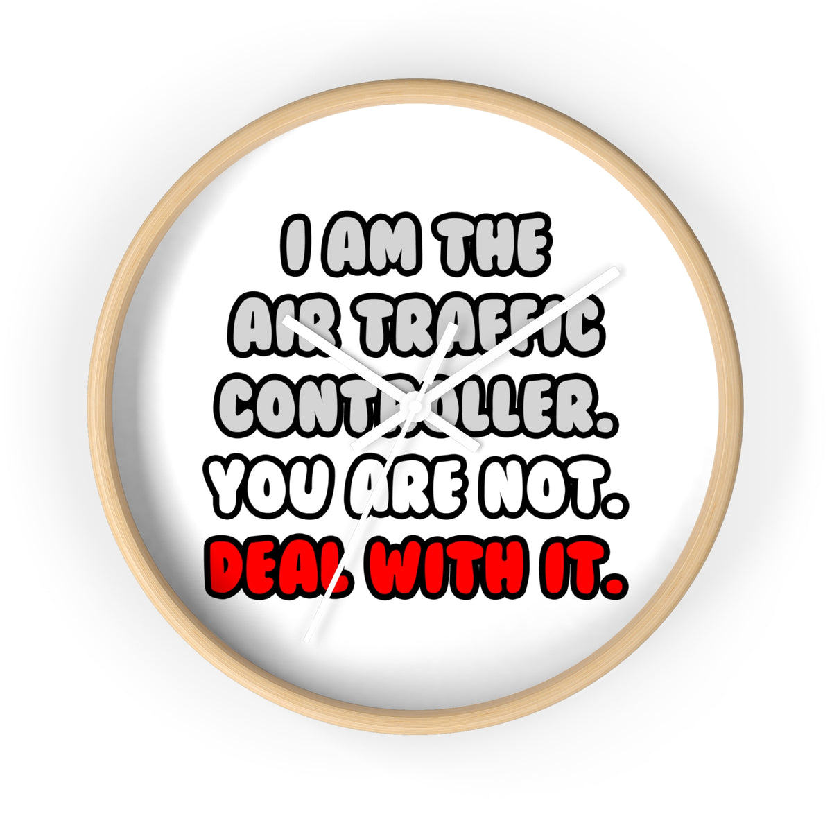 Deal With It ... Funny Air Traffic Controller - Wall Clock