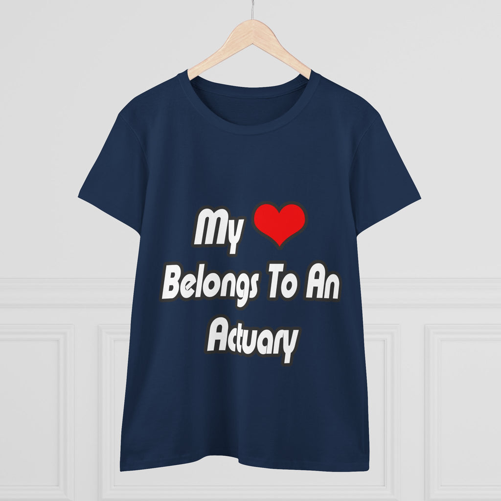 My Heart Belongs To An Actuary - Women's Midweight Cotton Tee