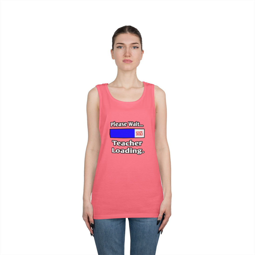 Please Wait...Teacher Loading - Unisex Heavy Cotton Tank Top