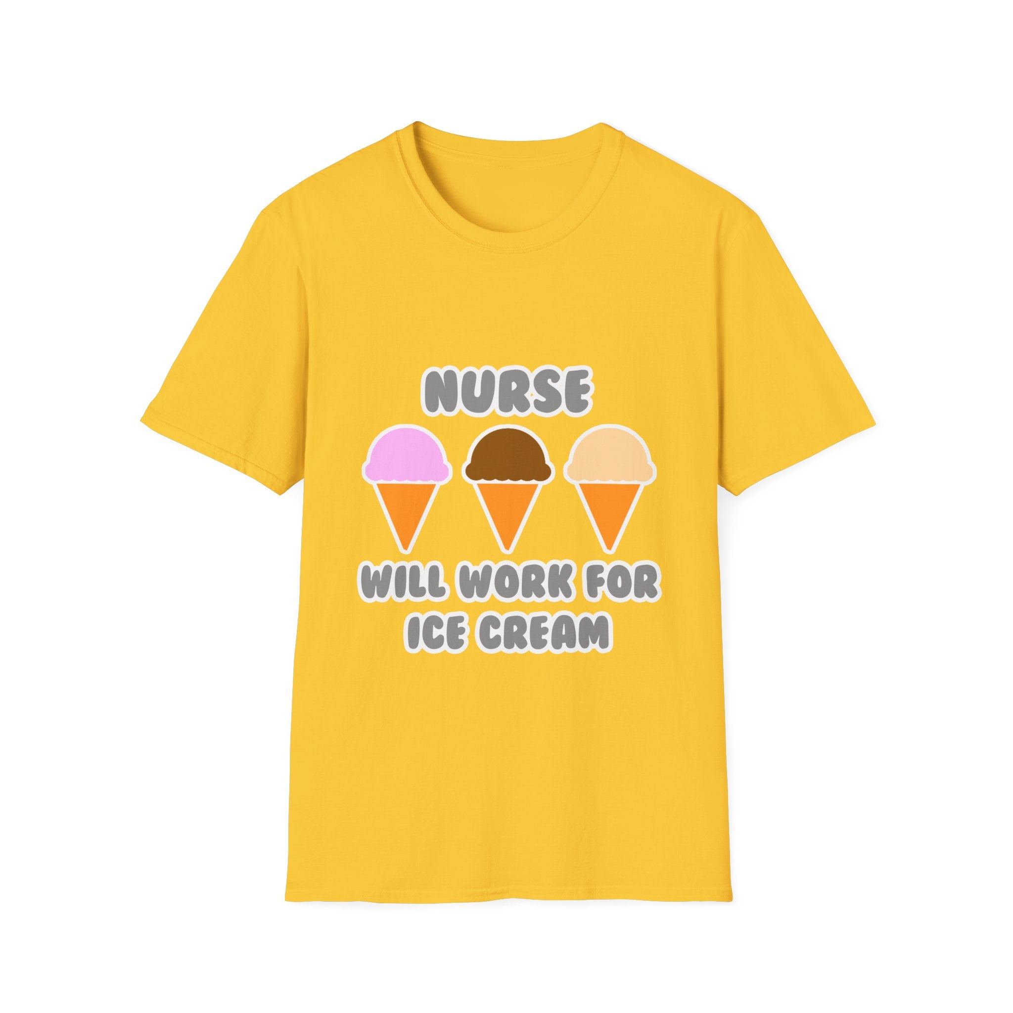 Nurse ... Will Work For Ice Cream - Unisex Softstyle T-Shirt