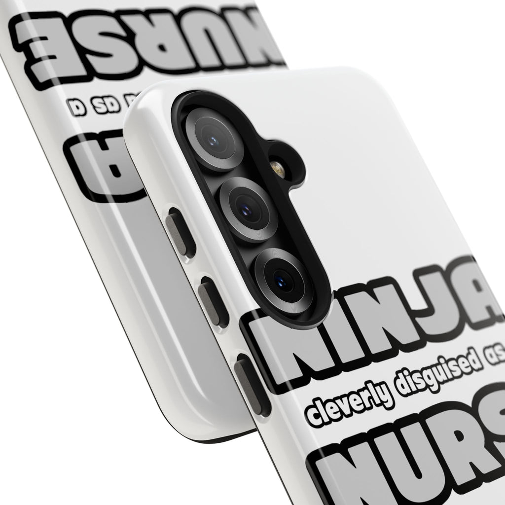 Ninja Cleverly Disguised As A Nurse - Tough Phone Cases