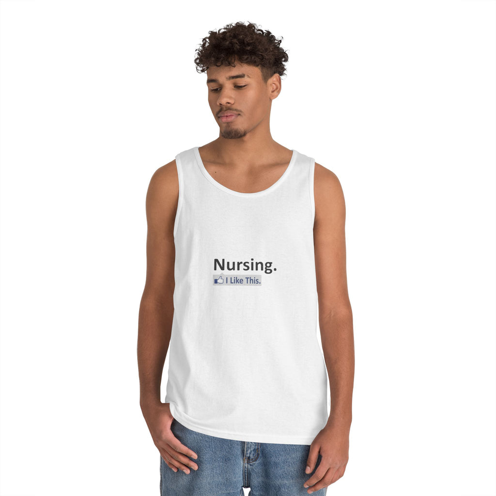 Nursing...I Like This - Unisex Heavy Cotton Tank Top