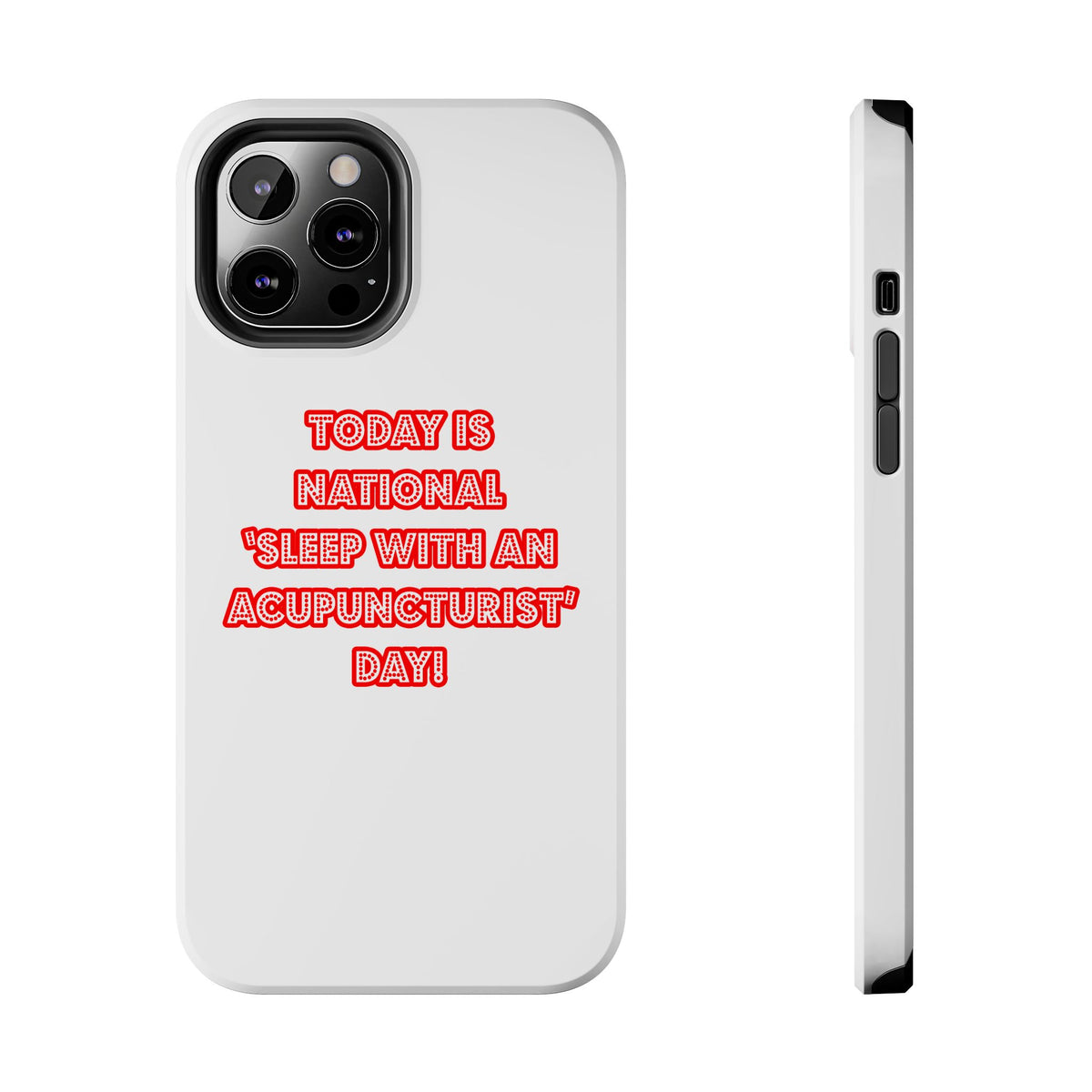 National 'Sleep With an Acupuncturist' Day - Tough Phone Cases