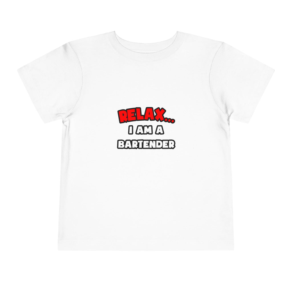 Relax ... I Am a Bartender - Toddler Short Sleeve Tee