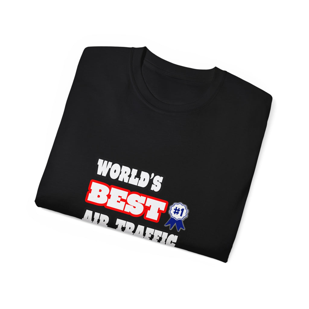 World's Best Air Traffic Controller - Unisex Ultra Cotton Tee