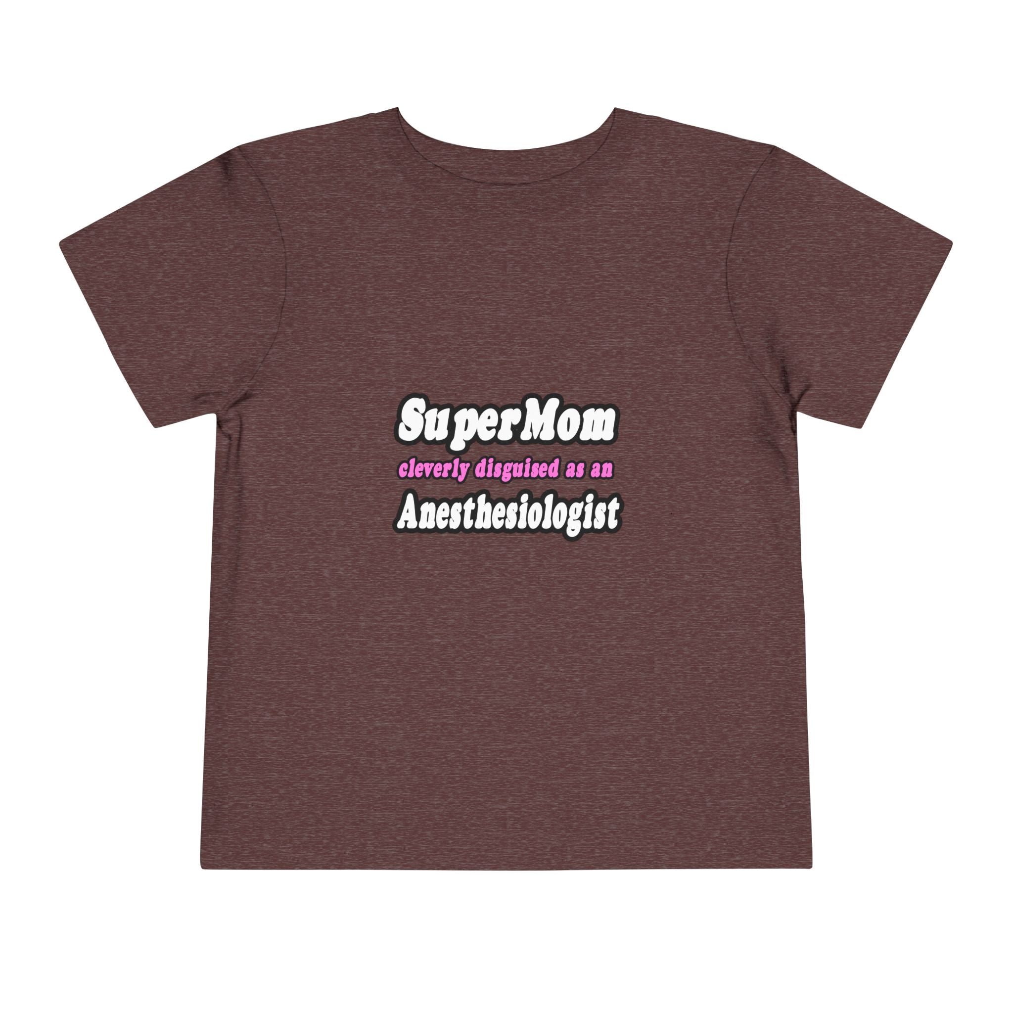 SuperMom...Anesthesiologist - Toddler Short Sleeve Tee