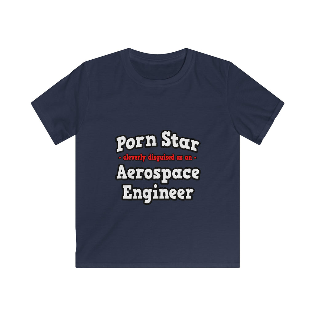 Porn Star...Aerospace Engineer - Kids Softstyle Tee