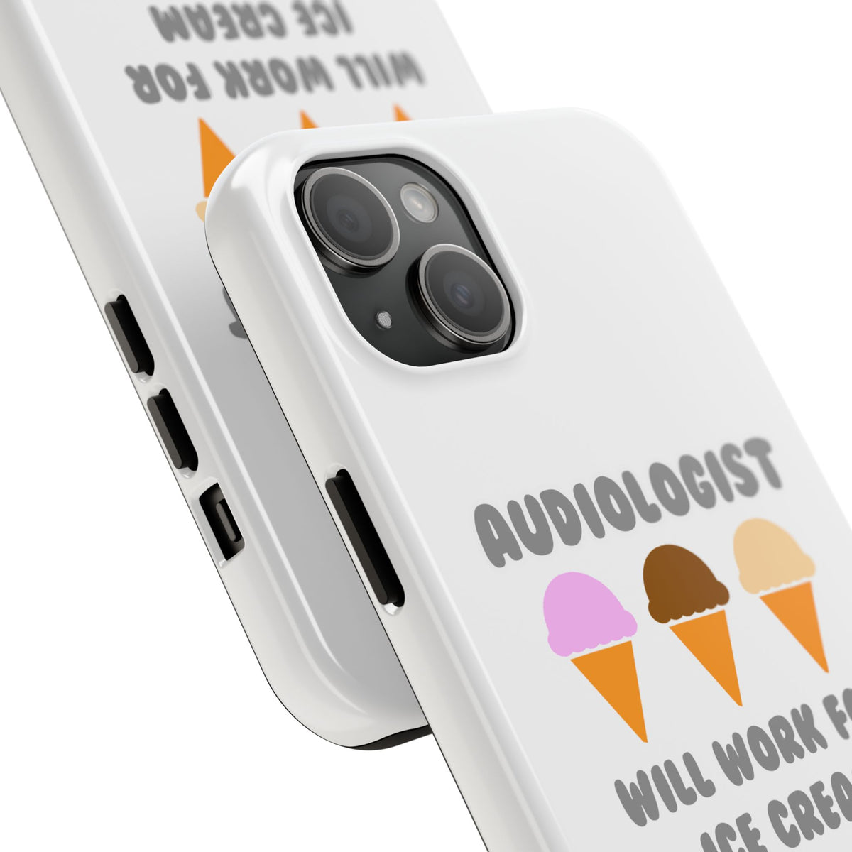 Audiologist ... Will Work For Ice Cream - Tough Phone Cases