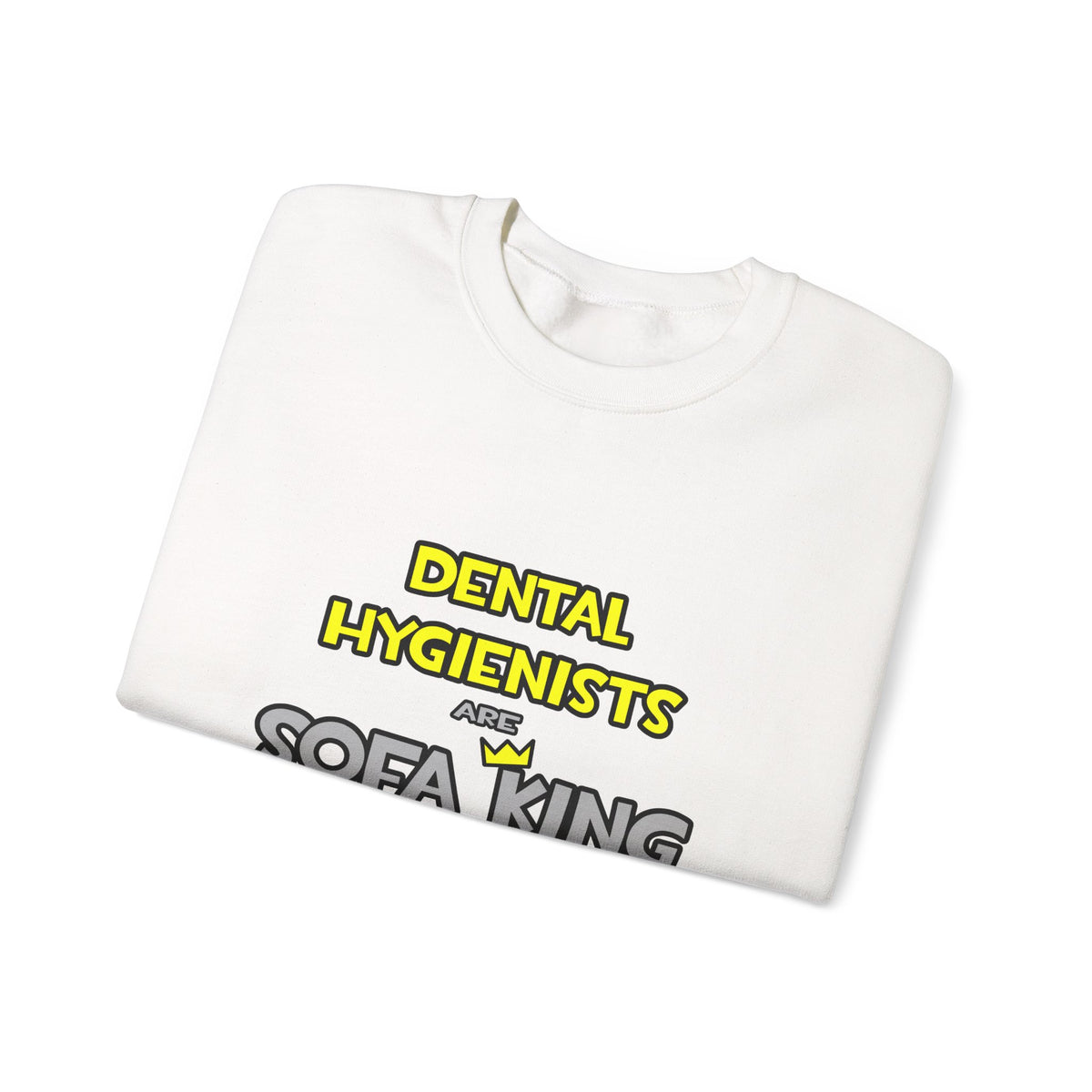 Dental Hygienists Are Sofa King Cool - Unisex Heavy Blend™ Crewneck Sweatshirt