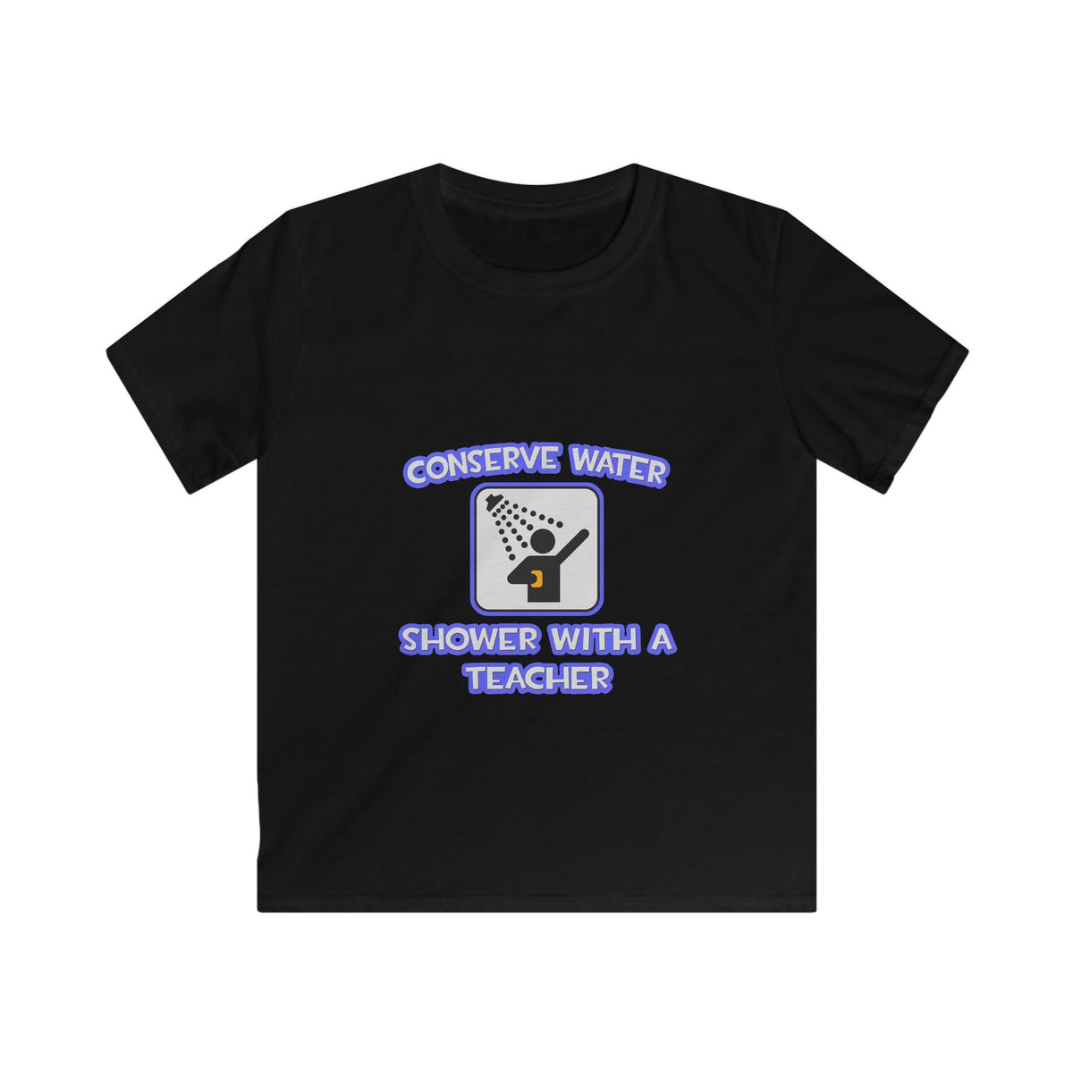 Conserve Water .. Shower With a Teacher - Kids Softstyle Tee