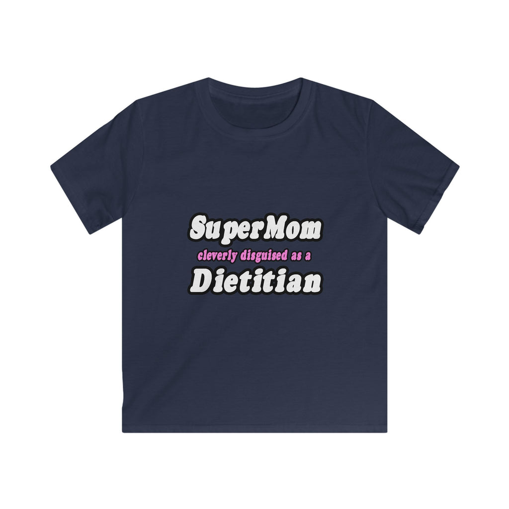 Super Mom...Dietitian - Kids Softstyle Tee