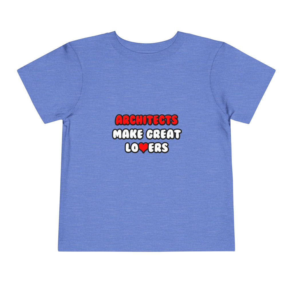 Architects Make Great Lovers - Toddler Short Sleeve Tee
