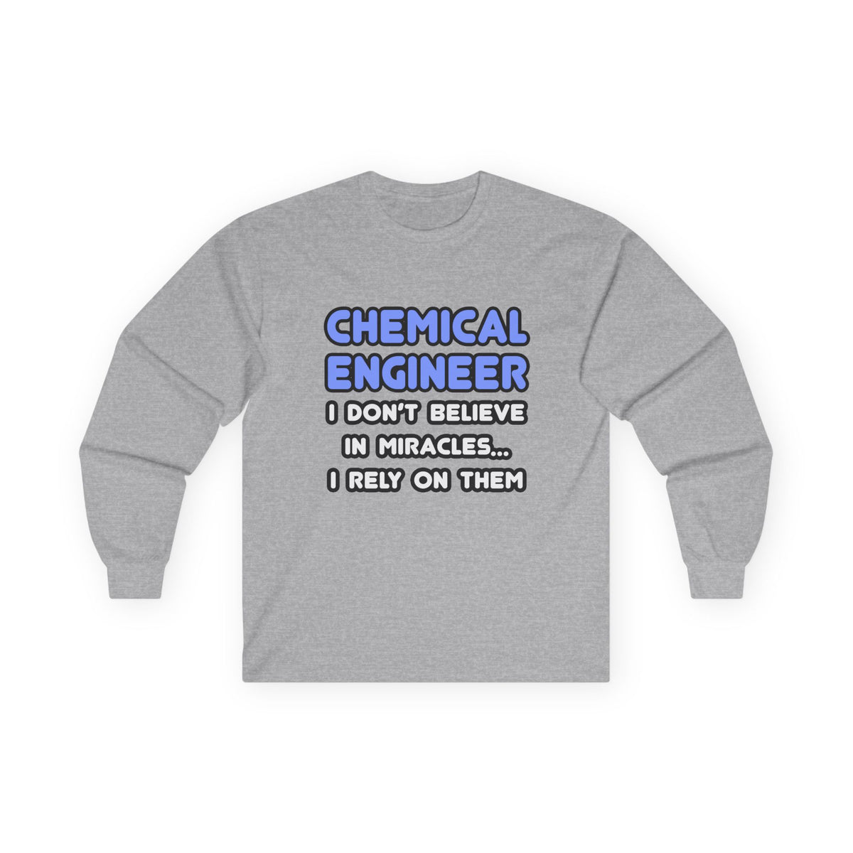 Miracles and Chemical Engineers - Unisex Ultra Cotton Long Sleeve Tee