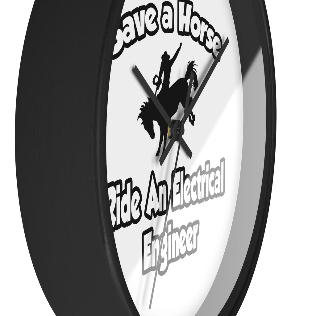 Save a Horse, Ride an Electrical Engineer - Wall Clock
