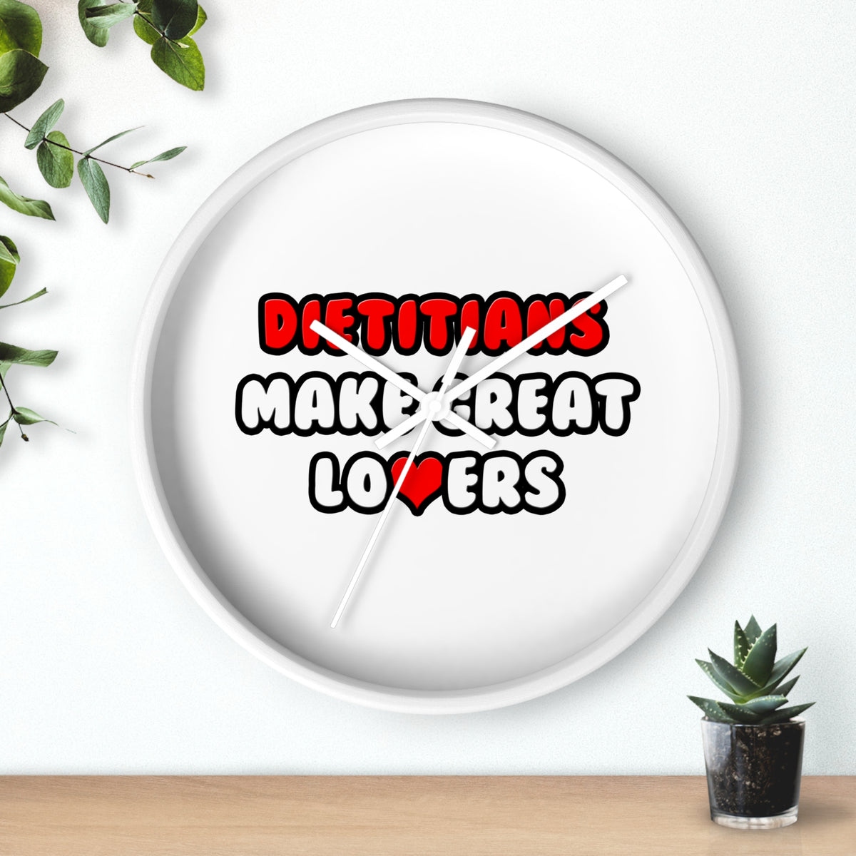 Dietitians Make Great Lovers - Wall Clock