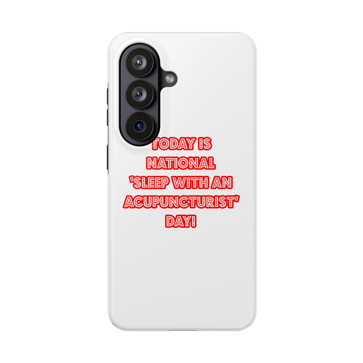 National 'Sleep With an Acupuncturist' Day - Tough Phone Cases