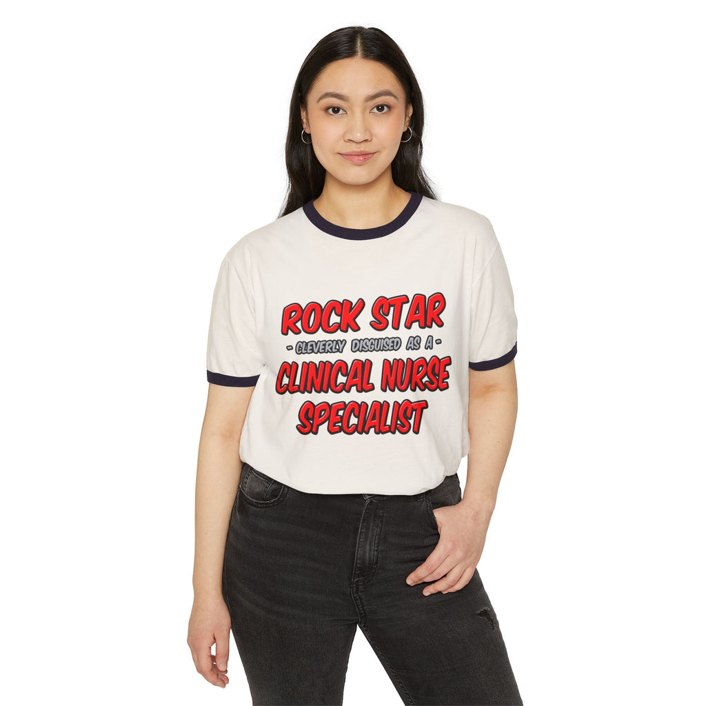 Rock Star .. Clinical Nurse Specialist - Unisex Cotton Ringer T-Shirt