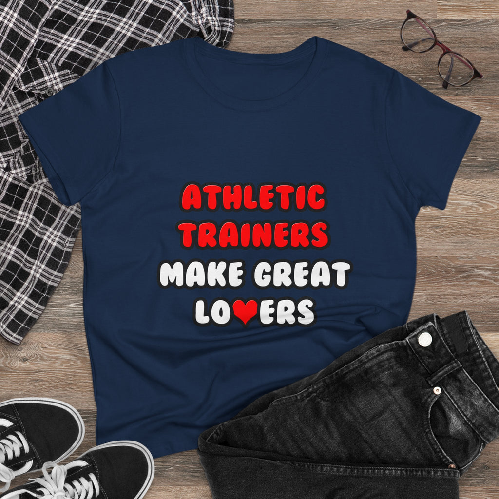 Athletic Trainers Make Great Lovers - Women's Midweight Cotton Tee