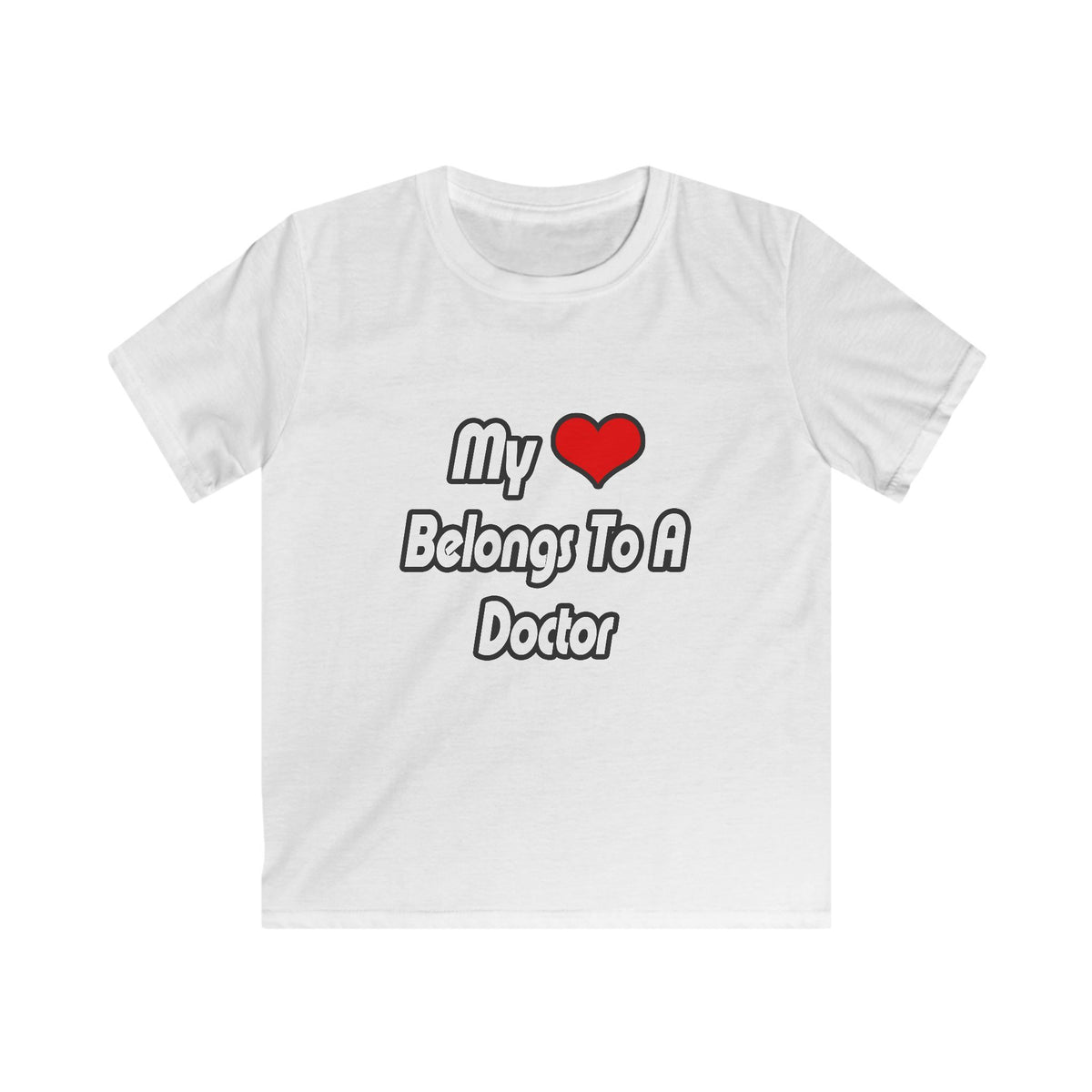 My Heart Belongs To A Doctor - Kids Softstyle Tee