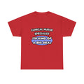 Clinical Nurse Specialist .. Kind of a Big Deal - Unisex Heavy Cotton Tee